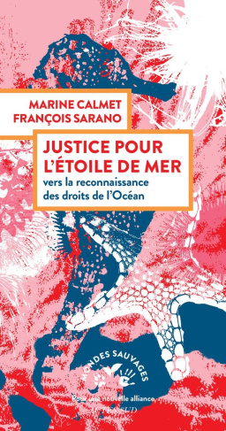 sarano-francois-3b-calmet-marine-justice-pour-l-etoile-de-mer-vers-la-reconnaissance-des-droits-de-l-ocean_0