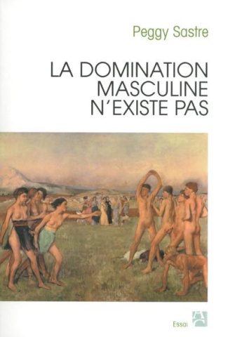sastre-peggy-la-domination-masculine-n-existe-pas_0