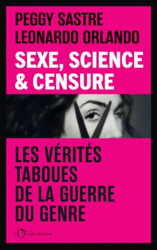 sastre-peggy-orlando-leonardo-sexe-science-censure-les-verites-taboues-de-la-guerre-du-genre_0