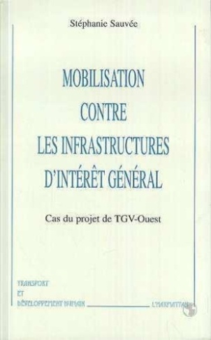 sauvee-stephanie-mobilisation-contre-les-infrastructures-d-interet-general-cas-du-projet-de-tgv-ouest_0
