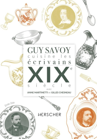 savoy-guy-martinetti-anne-chesneau-gilles-guy-savoy-cuisine-les-ecrivains-xixe-siecle_0
