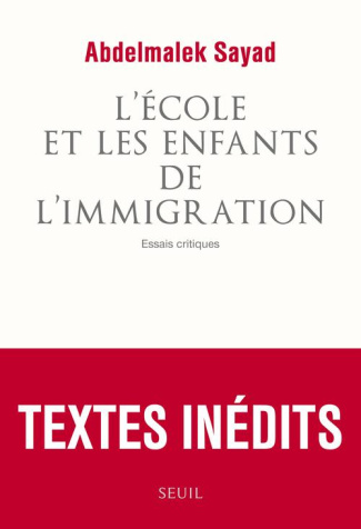 sayad-abdelmalek-3b-falaize-benoit-3b-laacher-smain-l-ecole-et-les-enfants-de-l-immigration-essais-critiques_0