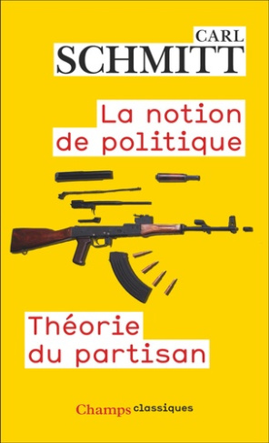 schmitt-carl-la-notion-de-politique-theorie-du-partisan_0