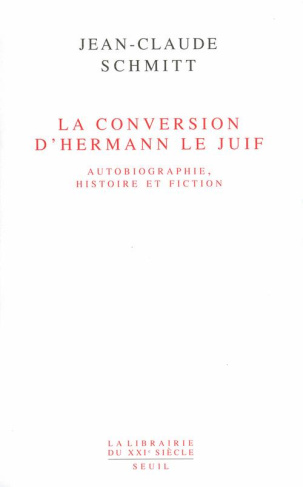 schmitt-jean-claude-la-conversion-d-hermann-le-juif-autobiographie-histoire-et-fiction_0