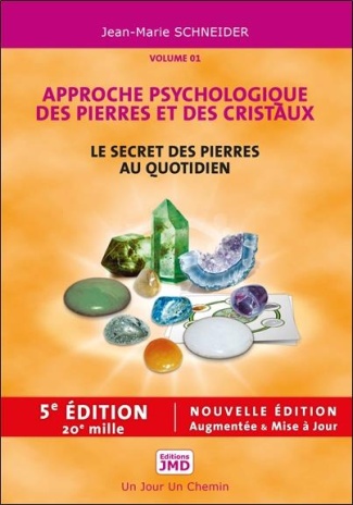 schneider-jean-marie-le-secret-des-pierres-et-des-cristaux-tome-1-approche-psychologique-des-pierres-et-des-cristaux_0