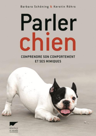 schoning-barbara-3b-rohrs-kerstin-3b-tattevin-marie-parler-chien-comprendre-son-comportement-et-ses-mimiques_0