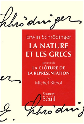 schrodinger-erwin-3b-bitbol-michel-la-nature-et-les-grecs-precede-de-la-cloture-de-la-representation_0