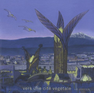 schuiten-luc-3b-loze-pierre-3b-chapelle-gauthier-3b-b-vers-une-cite-vegetale_0