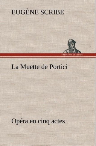 scribe-eugene-la-muette-de-portici-opera-en-cinq-actes-la-muette-de-portici-opera-en-cinq-actes_0