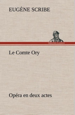 scribe-eugene-le-comte-ory-opera-en-deux-actes-le-comte-ory-opera-en-deux-actes_0