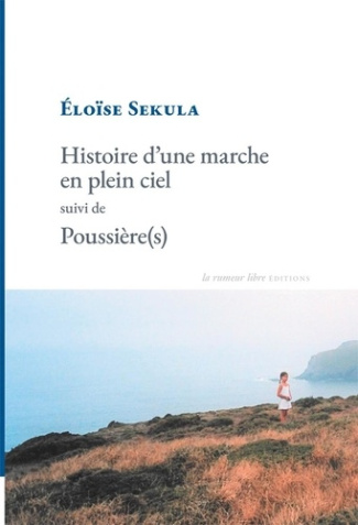 sekula-eloise-histoire-d-une-marche-en-plein-ciel-suivi-de-poussiere-s_0
