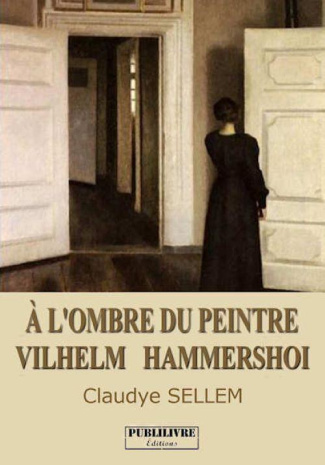 sellem-claudye-a-l-ombre-du-peintre-vilhelm-hammershoi_0