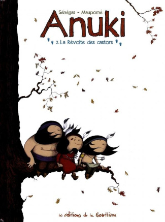 senegas-stephane-3b-maupome-frederic-anuki-tome-2-la-revolte-des-castors_0