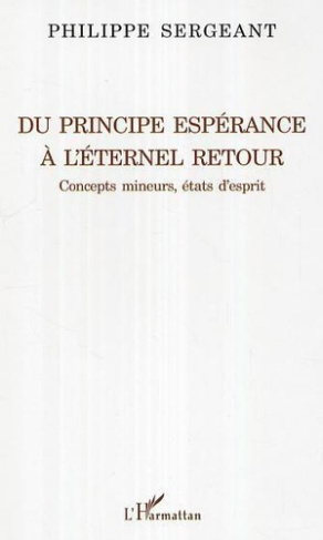 sergeant-philippe-du-principe-esperance-a-l-eternel-retour-concepts-mineurs-etats-d-esprit_0
