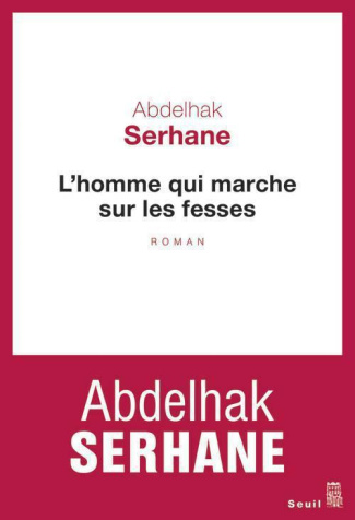 serhane-abdelhak-l-homme-qui-marche-sur-les-fesses_0