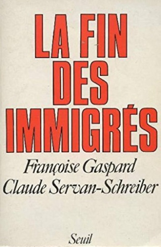 servan-schreiber-claude-3b-gaspard-francoise-la-fin-des-immigres_0