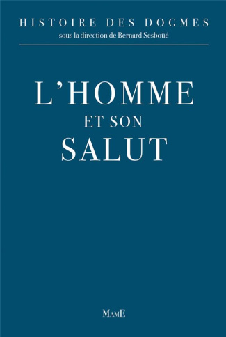 sesboue-bernard-3b-grossi-vittorino-3b-ladaria-luis-histoire-des-dogmes-tome-2-l-homme-et-son-salut_0