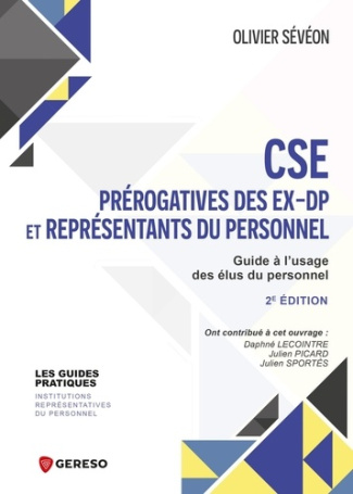 seveon-olivier-cse-prerogatives-issues-des-dp-et-representants-de-proximite-guide-a-l-usage-des-elus-du-personne_0