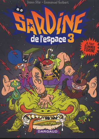 sfar-joann-3b-guibert-emmanuel-sardine-de-l-espace-03-il-faut-eliminer-toxine_0