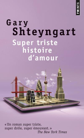 shteyngart-gary-3b-roques-stephane-super-triste-histoire-d-amour_0