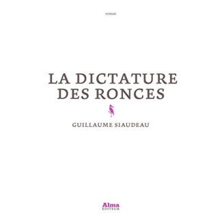 siaudeau-guillaume-la-dictature-des-ronces_0