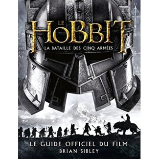 sibley-brian-le-hobbit-la-bataille-des-cinq-armees-le-guide-officiel-du-film_0