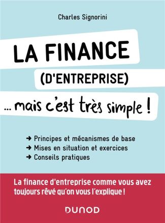 signorini-charles-la-finance-d-entreprise-mais-c-est-tres-simple-principes-et-mecanismes-de-base-mises-en-situ_0
