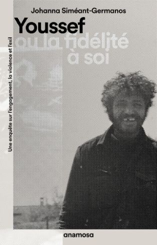 simeant-germanos-j-youssef-ou-la-fidelite-a-soi-une-enquete-sur-l-engagement-la-violence-et-l-exil_0