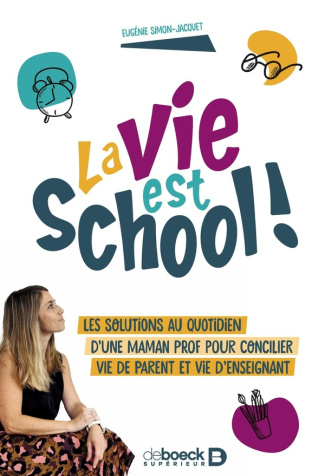 simon-eugenie-la-vie-est-school-les-solutions-au-quotidien-d-une-maman-prof-pour-concilier-vie-de-parent-et-vie_0