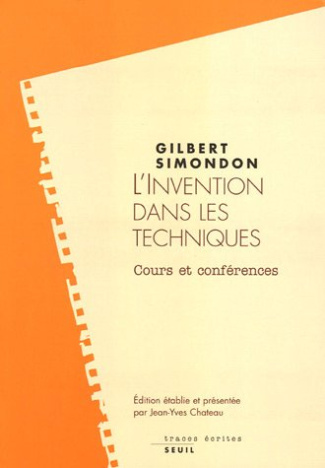 simondon-gilbert-3b-chateau-jean-yves-l-invention-dans-les-techniques-cours-et-conferences_0