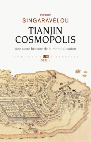 singaravelou-pierre-tianjin-cosmopolis-une-autre-histoire-de-la-mondialisation_0