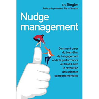 singler-eric-3b-chandon-pierre-nudge-management-comment-creer-du-bien-etre-de-l-engagement-et-de-la-performance-au-travail-avec-l_0