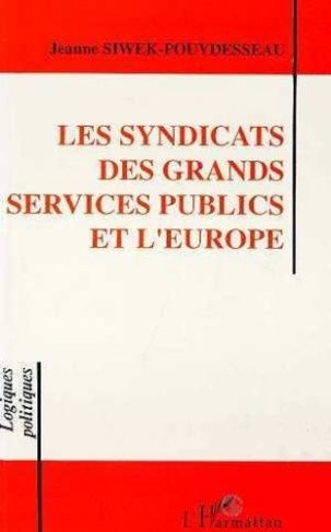 siwek-pouydesseau-j-les-syndicats-des-grands-services-publics-et-l-europe_0