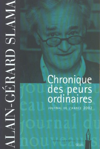 slama-alain-gerard-chronique-des-peurs-ordinaires-journal-de-l-annee-2002_0