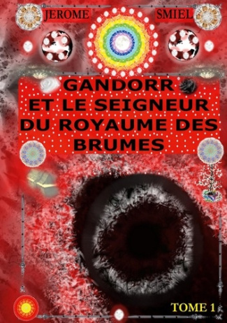 smiel-jerome-gandorr-et-le-seigneur-du-royaume-des-brumes-tome-1-de-la-saga-gandorr_0