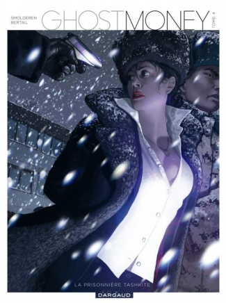 smolderen-thierry-ghost-money-tome-4-la-prisonniere-tashkite_0
