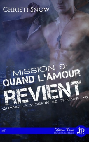 snow-christi-quand-la-mission-se-termine-tome-6-mission-6-quand-l-amour-revient_0