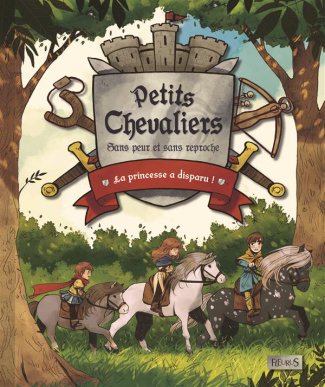 sonne-kora-dupin-olivier-nalin-anne-lise-petits-chevaliers-sans-peur-et-sans-reproche-la-princesse-a-disparu_0