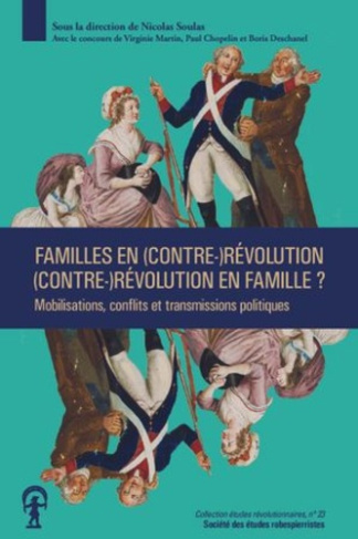 soulas-nicolas-3b-chopelin-paul-3b-deschanel-boris-3b-familles-en-contre-revolution-contre-revolution-en-famille-mobilisations-conflits-et-trans_0