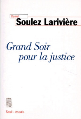 soulez-lariviere-daniel-grand-soir-pour-la-justice_0