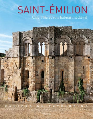 souny-david-3b-marin-agnes-3b-garrigou-grandchamp-pi-saint-emilion-une-ville-et-son-habitat-medieval-xiie-xve-siecles_0