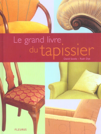 sowle-david-3b-dye-ruth-3b-bouvier-marianne-3b-wood-s-le-grand-livre-du-tapissier_0