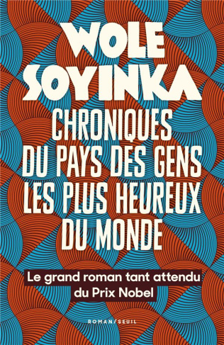 soyinka-wole-chroniques-du-pays-des-gens-les-plus-heureux-du-monde_0