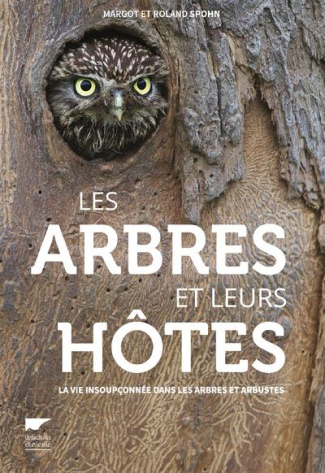spohn-margot-3b-spohn-roland-3b-koening-odile-les-arbres-et-leurs-hotes-la-vie-insoupconnee-dans-les-arbres-et-arbustes_0