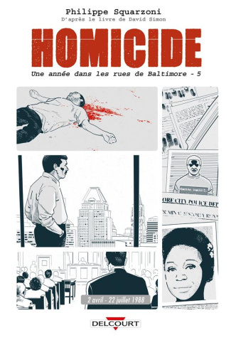 squarzoni-philippe-3b-simon-david-homicide-une-annee-dans-les-rues-de-baltimore-tome-5-22-juillet-31-decembre-1988_0