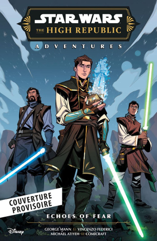 star-wars-la-haute-republique-les-aventures-phase-iii-les-echos-de-la-peur_0