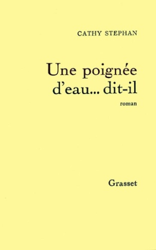 stephan-cathy-une-poignee-d-eau-dit-il_0