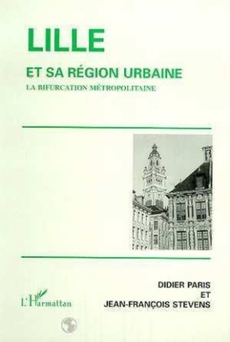stevens-jean-francois-3b-paris-didier-lille-et-sa-region-urbaine-la-bifurcation-metropolitaine_0