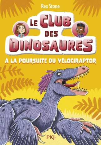 stone-rex-fraisse-frederique-le-club-des-dinosaures-tome-6-a-la-poursuite-du-velociraptor_0