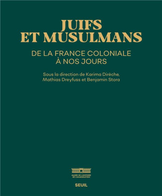 stora-benjamin-3b-direche-karima-3b-dreyfuss-mathias-juifs-et-musulmans-de-la-france-coloniale-a-nos-jours_0